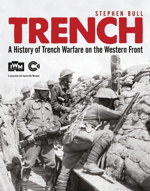 Trench : A History of Trench Warfare on the Western Front, EPUB eBook
