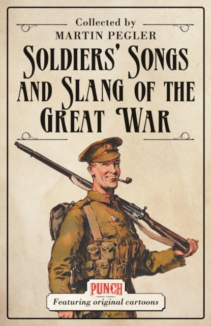 Soldiers’ Songs and Slang of the Great War, PDF eBook