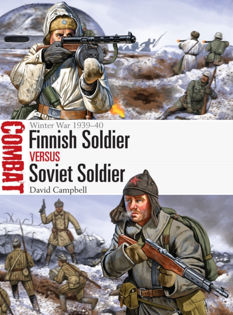 Finnish Soldier vs Soviet Soldier : Winter War 1939–40, Paperback / softback Book