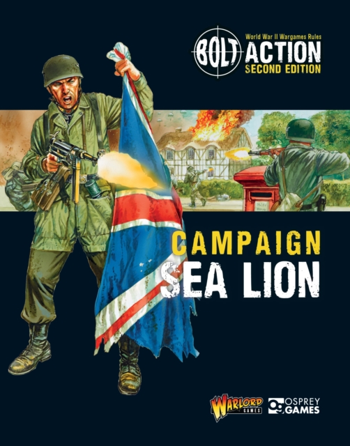 Bolt Action: Campaign: Sea Lion, Paperback / softback Book