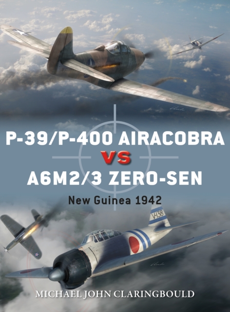 P-39/P-400 Airacobra vs A6M2/3 Zero-sen : New Guinea 1942, EPUB eBook