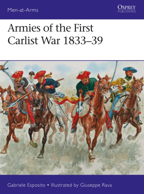Armies of the First Carlist War 1833–39, EPUB eBook