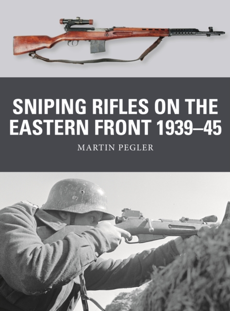 Sniping Rifles on the Eastern Front 1939 45, PDF eBook