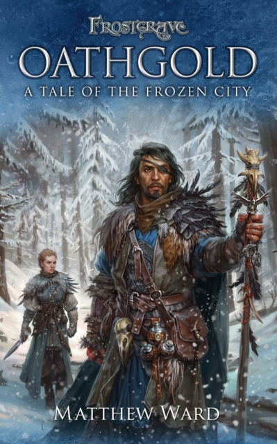 Frostgrave: Oathgold : A Tale of the Frozen City, EPUB eBook