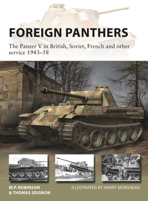 Foreign Panthers : The Panzer V in British, Soviet, French and other service 1943-58, Paperback / softback Book