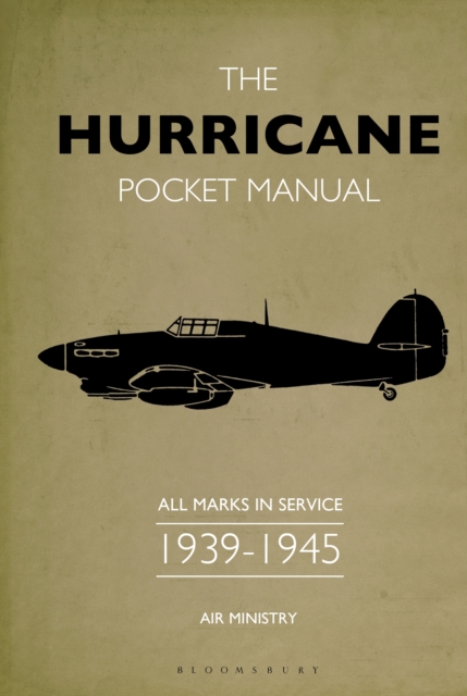 The Hurricane Pocket Manual : All marks in service 1939 45, EPUB eBook