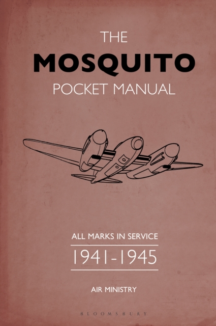 The Mosquito Pocket Manual : All marks in service 1941 1945, EPUB eBook