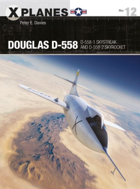 Douglas D-558 : D-558-1 Skystreak and D-558-2 Skyrocket, EPUB eBook