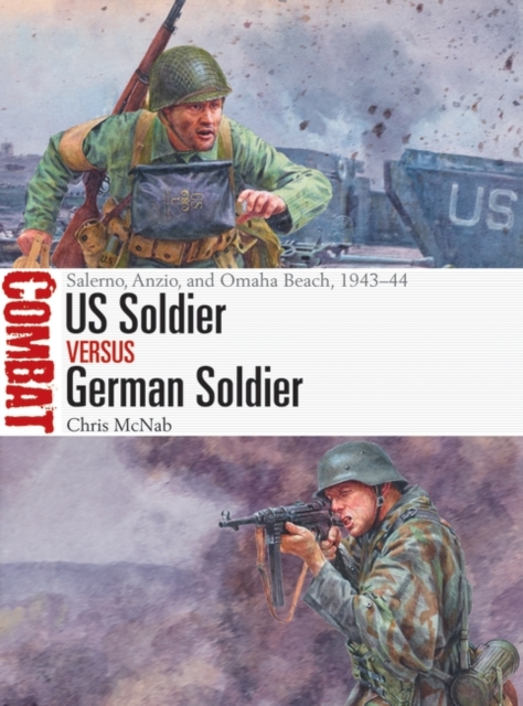 US Soldier vs German Soldier : Salerno, Anzio, and Omaha Beach, 1943 44, PDF eBook
