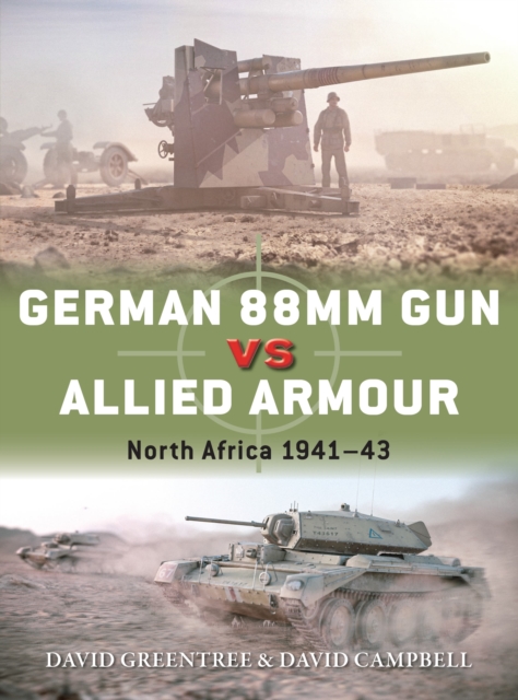 German 88mm Gun vs Allied Armour : North Africa 1941-43, Paperback / softback Book