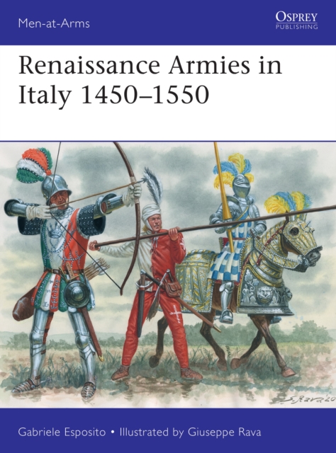 Renaissance Armies in Italy 1450-1550, Paperback / softback Book