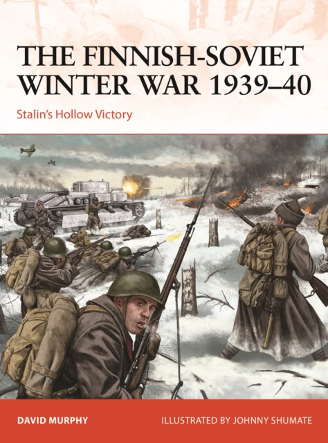 The Finnish-Soviet Winter War 1939–40 : Stalin's Hollow Victory, Paperback / softback Book
