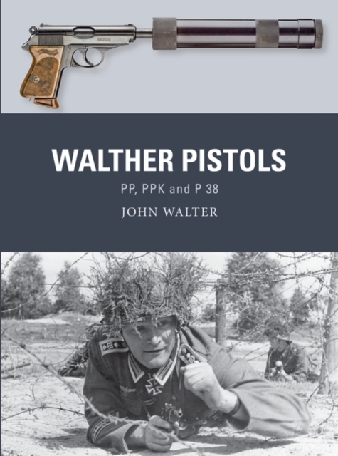 Walther Pistols : Pp, Ppk and P 38, EPUB eBook