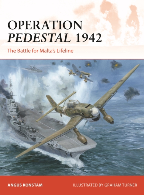 Operation Pedestal 1942 : The Battle for Malta’s Lifeline, EPUB eBook
