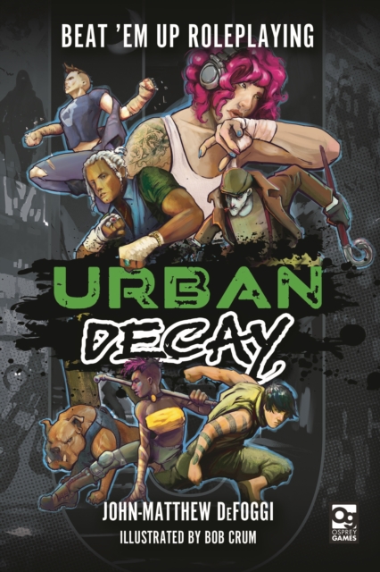 Urban Decay : Beat 'Em Up Roleplaying, Hardback Book