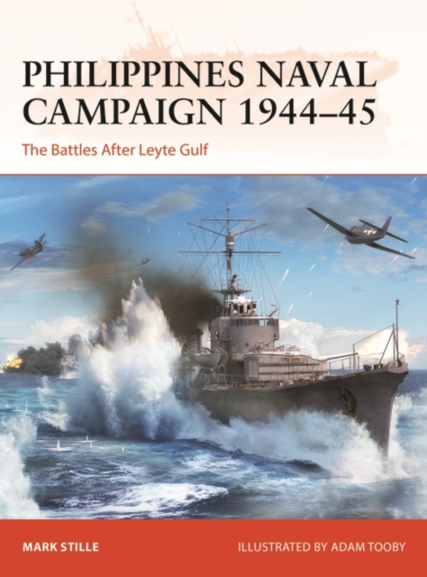 Philippines Naval Campaign 1944–45 : The Battles After Leyte Gulf, PDF eBook