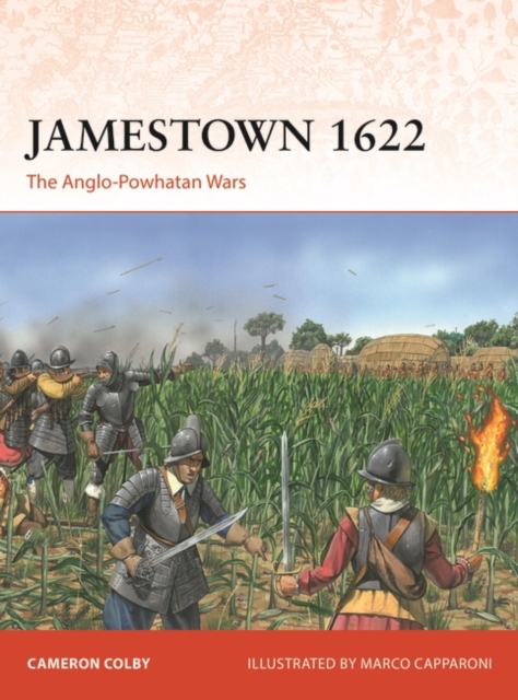 Jamestown 1622 : The Anglo-Powhatan Wars, Paperback / softback Book