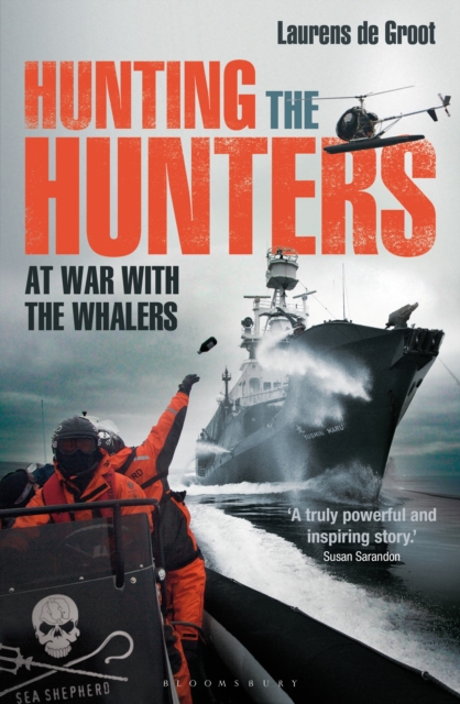 Hunting the Hunters : At War with the Whalers, Paperback / softback Book