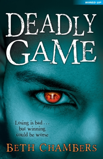 Deadly Game : Losing is Bad... but Winning Could be Worse, Paperback Book