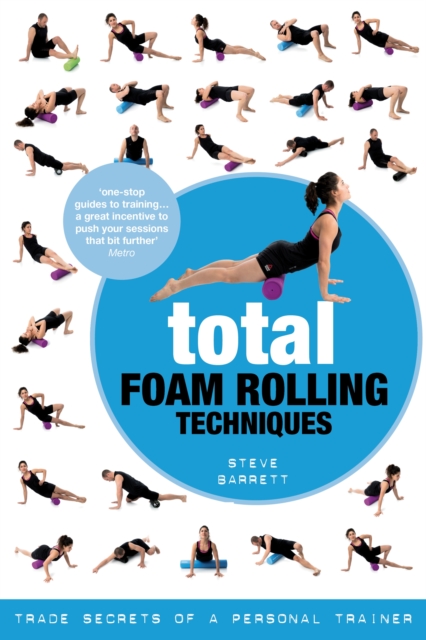Total Foam Rolling Techniques : Trade Secrets of a Personal Trainer, EPUB eBook