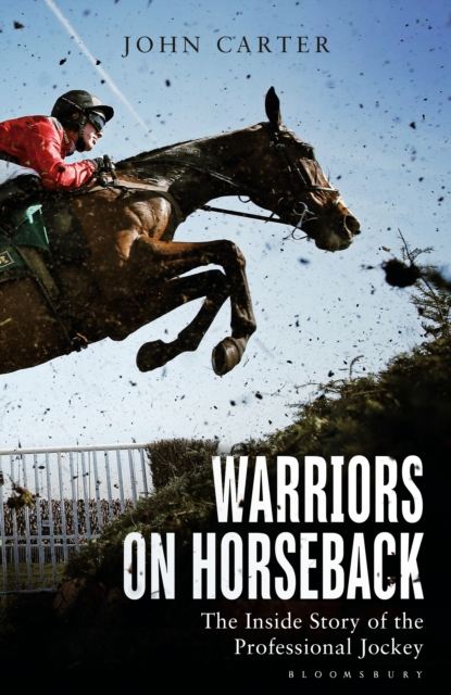 Warriors on Horseback : The Inside Story of the Professional Jockey, EPUB eBook