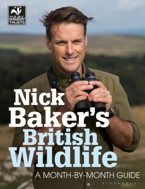 Nick Baker's British Wildlife : A Month-by-Month Guide, EPUB eBook