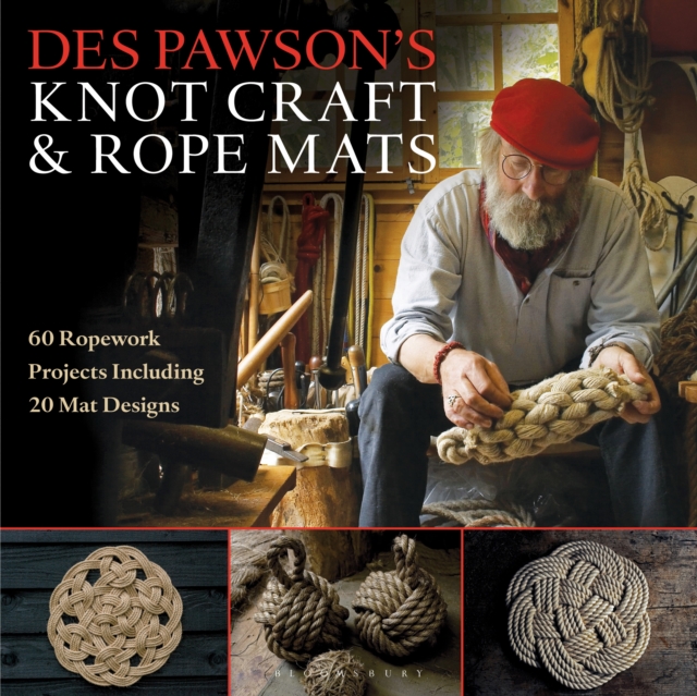 Des Pawson's Knot Craft and Rope Mats : 60 Ropework Projects Including 20 Mat Designs, EPUB eBook
