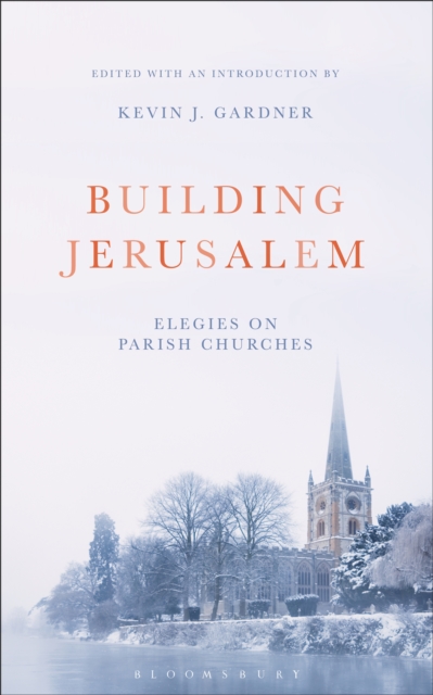 Building Jerusalem : Elegies on Parish Churches, PDF eBook