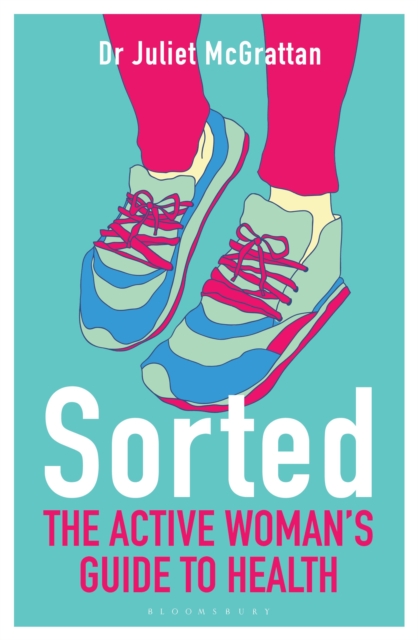 Sorted: The Active Woman's Guide to Health, Paperback / softback Book