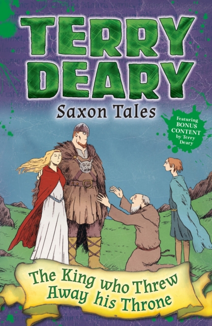 Saxon Tales: The King Who Threw Away His Throne, Paperback / softback Book