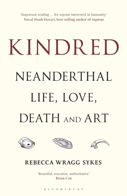 Kindred : Neanderthal Life, Love, Death and Art, EPUB eBook