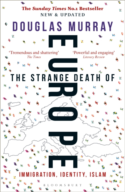 The Strange Death of Europe : Immigration, Identity, Islam, PDF eBook
