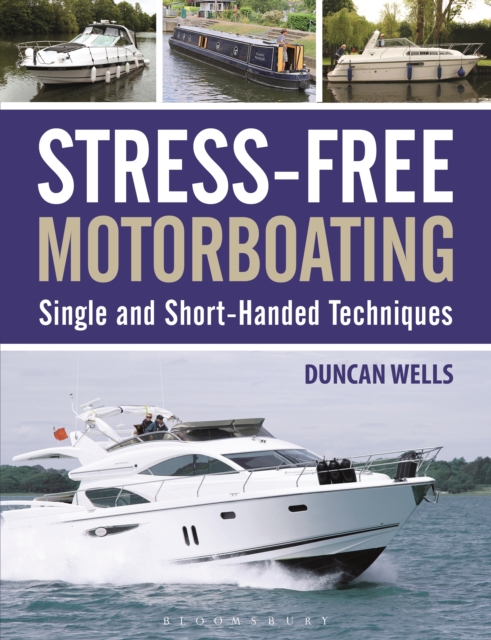 Stress-Free Motorboating : Single and Short-Handed Techniques, PDF eBook