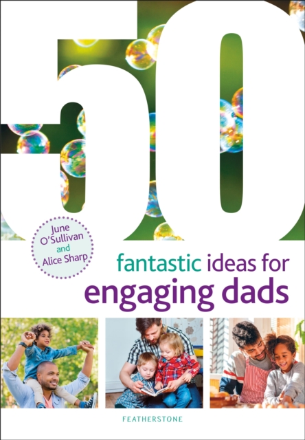 50 Fantastic Ideas for Engaging Dads, Paperback / softback Book