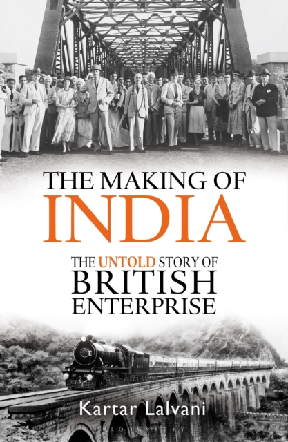 The Making of India : The Untold Story of British Enterprise, Paperback / softback Book