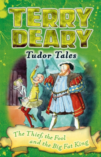 Tudor Tales: The Thief, the Fool and the Big Fat King, EPUB eBook