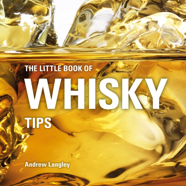 The Little Book of Whisky Tips, Hardback Book
