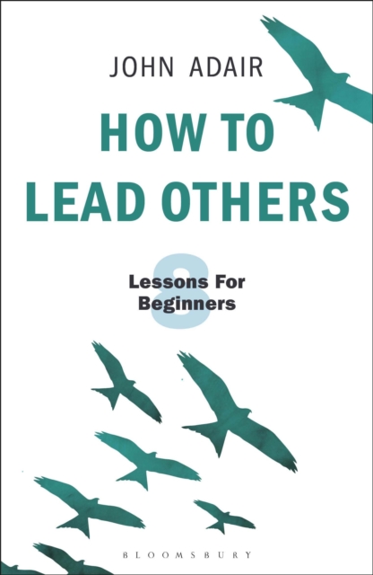 How to Lead Others : Eight Lessons for Beginners, Paperback / softback Book