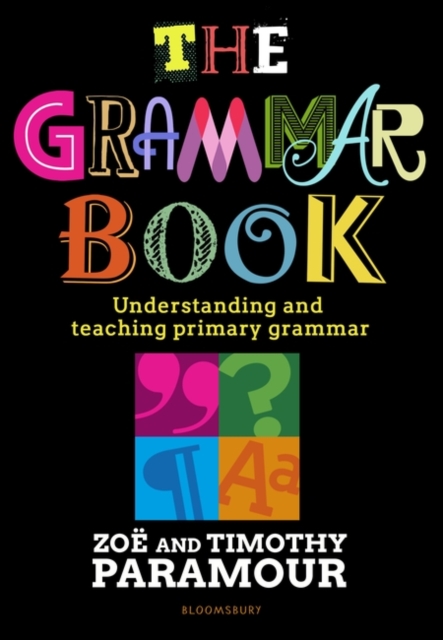 The Grammar Book : Understanding and Teaching Primary Grammar, PDF eBook