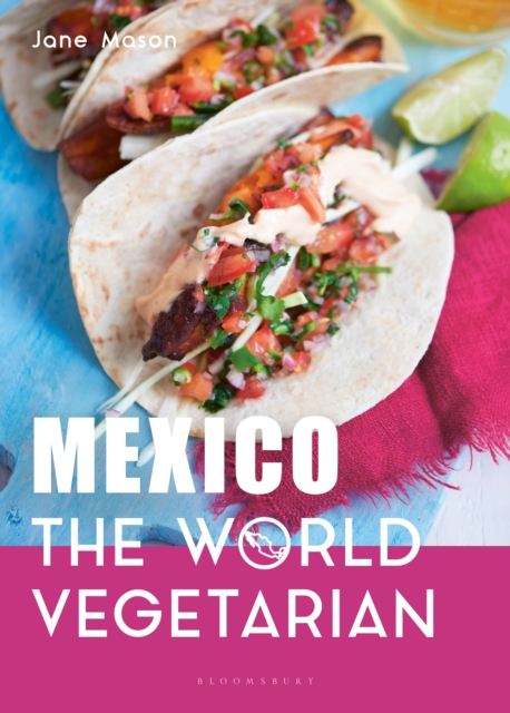 Mexico: The World Vegetarian, Hardback Book