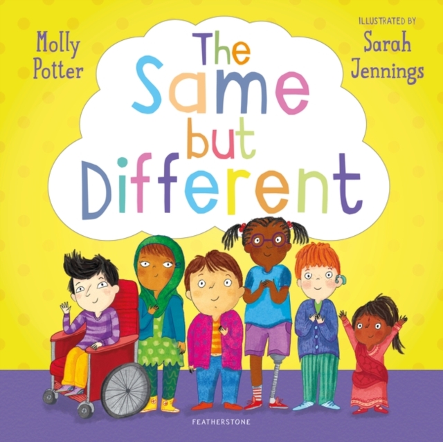 The Same But Different : A Let’s Talk picture book to help young children understand diversity, Hardback Book