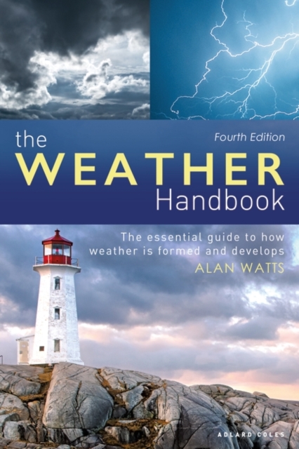 The Weather Handbook : The Essential Guide to How Weather is Formed and Develops, PDF eBook