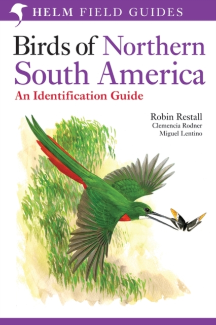 Birds of Northern South America: An Identification Guide : Species Accounts, PDF eBook