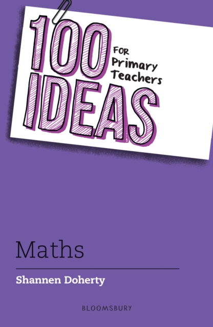 100 Ideas for Primary Teachers: Maths, Paperback / softback Book