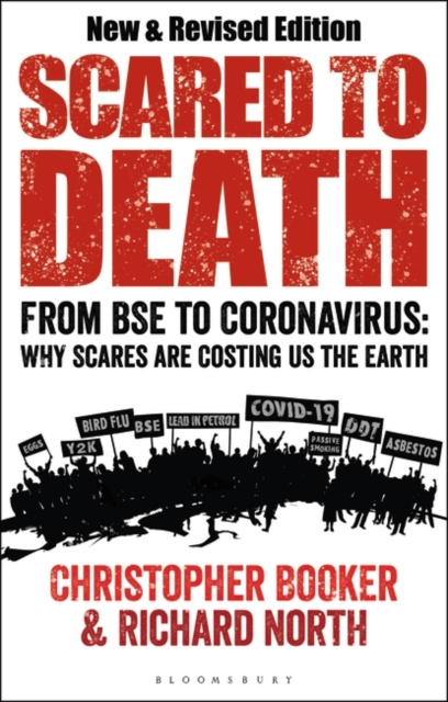 Scared to Death : From BSE to Global Warming: Why Scares are Costing Us the Earth, EPUB eBook