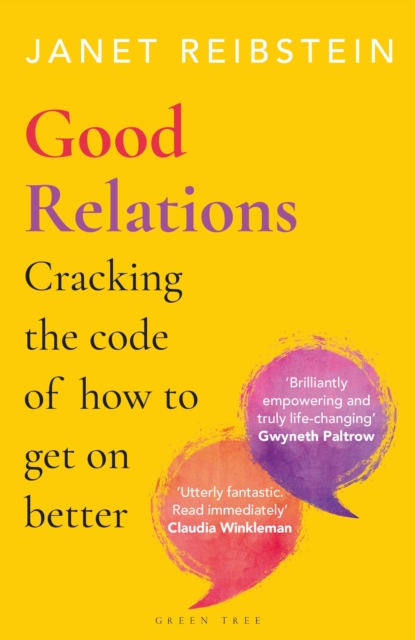 Good Relations : Cracking the code of how to get on better, Hardback Book