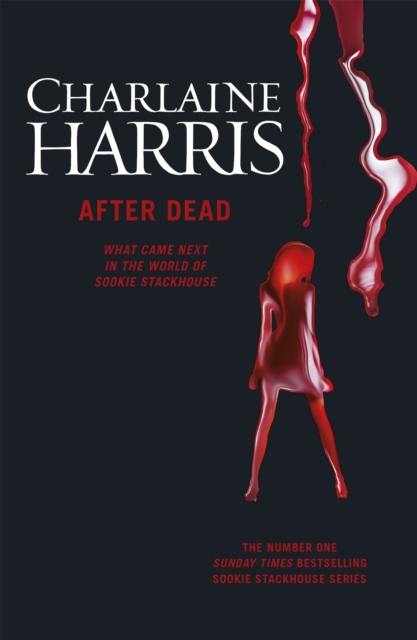 After Dead : What Came Next in the World of Sookie Stackhouse, Paperback / softback Book