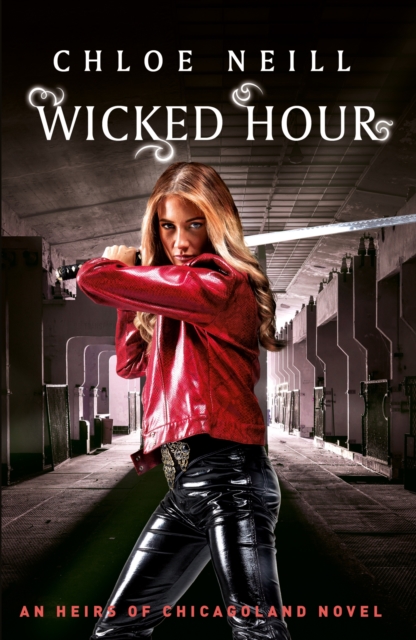 Wicked Hour : An Heirs of Chicagoland Novel, EPUB eBook