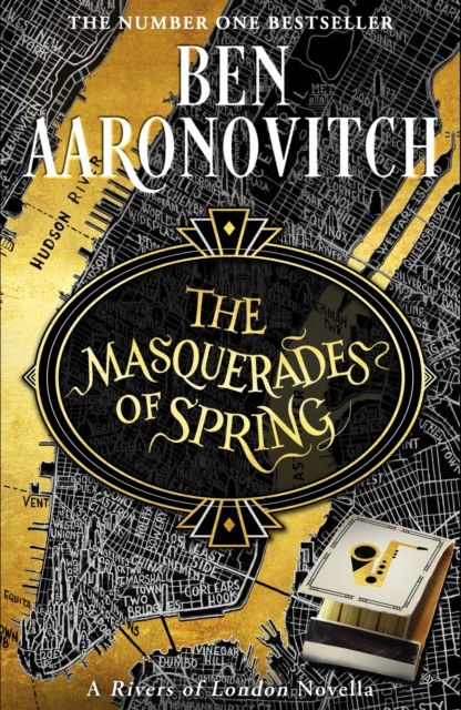 The Masquerades of Spring : The Brand New Rivers of London Novella, Hardback Book