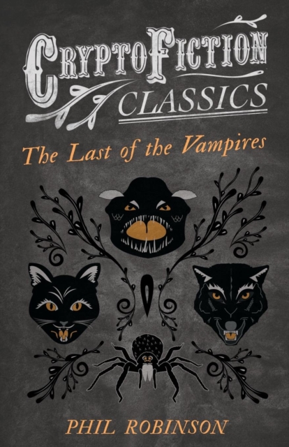 The Last of the Vampires (Cryptofiction Classics), Paperback / softback Book